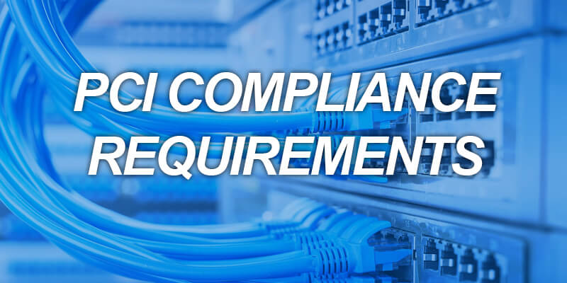 PCI Compliant Requirements