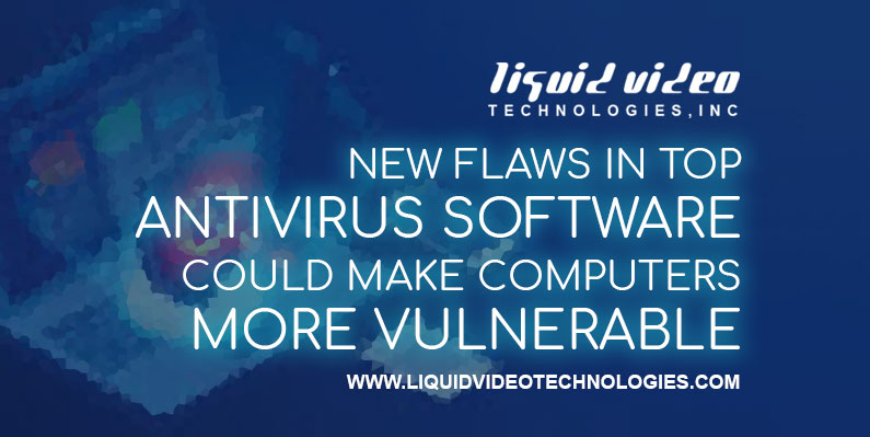 Antivirus Flaws Could Increase Vulnerability