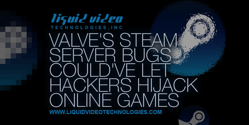 Steam Server Bugs Vulnerable, hacker, cybersecurity, bugs, steam, online gaming, LVT, Greenville SC
