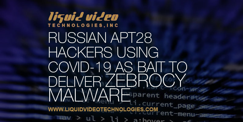 Russian Apt28 Covid Bait, COVID, hackers, malware, zebrocy, LVT, Greenville SC