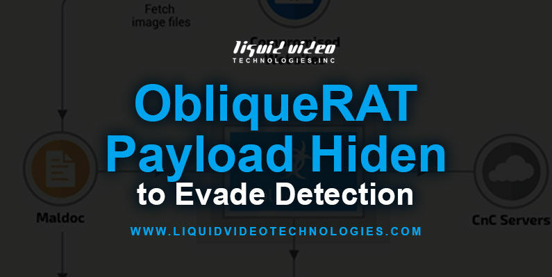 ObliqueRAT Payload Hidden by Hackers, Liquid Video Technologies, security, Cyber Security, cybersecurity, Data Breach, Hackers, Security Breach