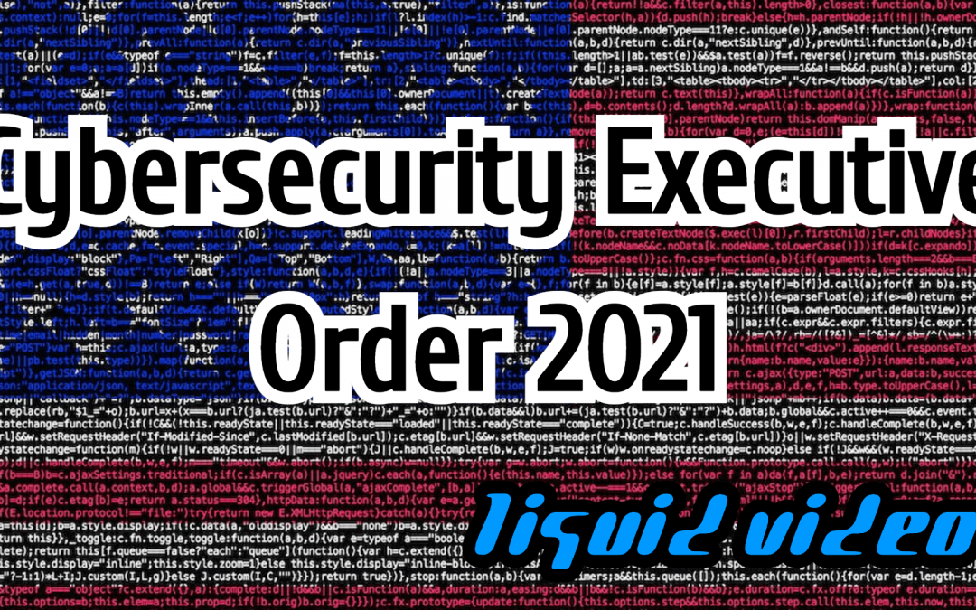 Cybersecurity Executive Order 2021